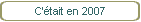 C'était en 2007