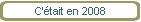 C'était en 2008