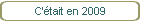 C'était en 2009