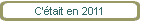 C'était en 2011